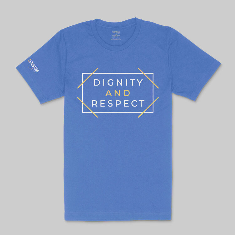 Dignity and Respect Unisex T-shirt | Columbia Blue