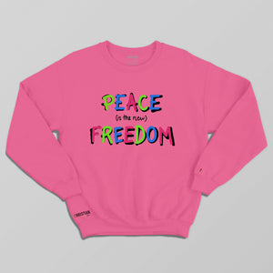Peace (is the new) Freedom Crewneck | Pink