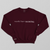 Words have meaning. Crewneck | Maroon