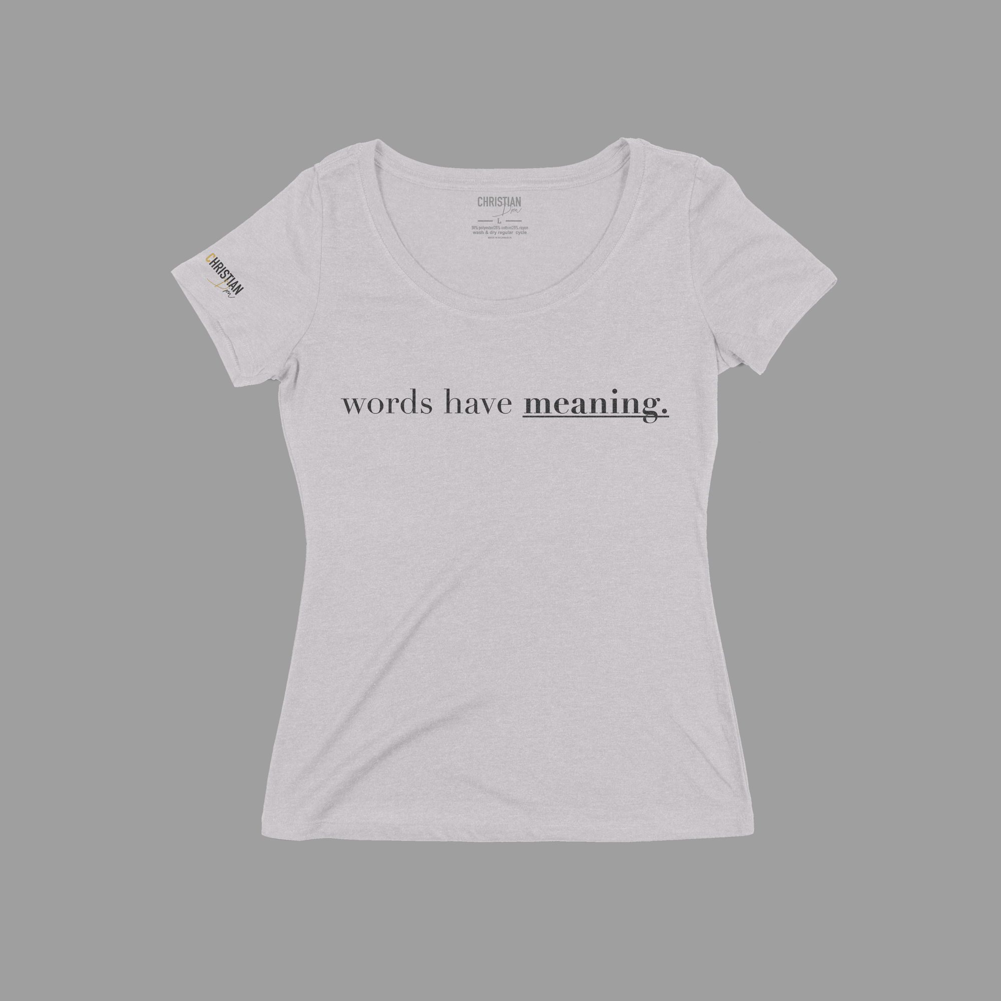 Words Have Meaning. Women's T-shirt | Speckled White